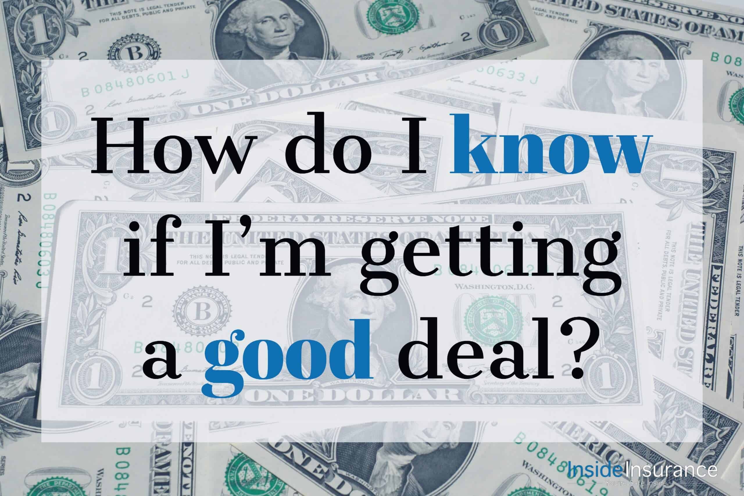 alt="Dollar bills picture on the background with a note that says 'How do I know if I'm getting a good deal'."."