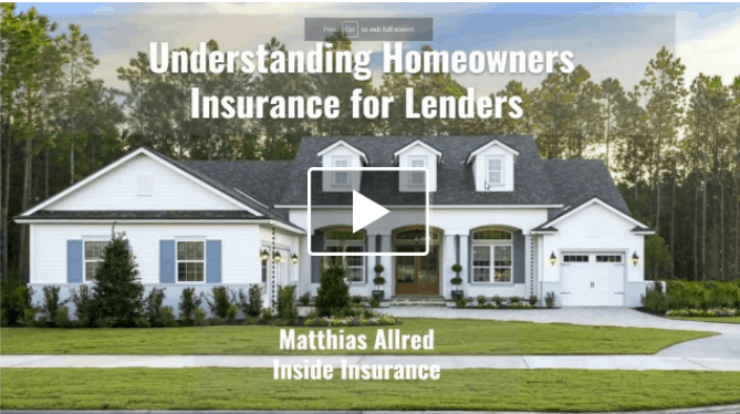 Understanding Homeowners Insurance for Lenders