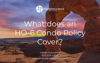 Utah Condo Insurance - What does an HO-6 Condo Policy Cover